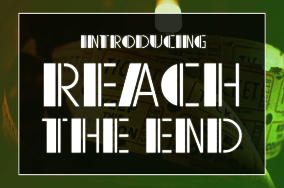 Reach the End: A Retro Font for Modern Campaigns