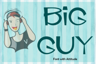 The Big Guy Font: A Simple Upgrade for Your Brand's Personality